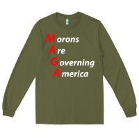 Army Green morons are governing america anti trump political t shirt Long Sleeve Tee - lanVoArt