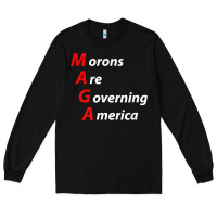 Black morons are governing america anti trump political t shirt Long Sleeve Tee - lanVoArt