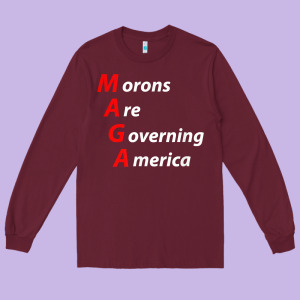 Morons Are Governing America Anti Trump Political T Shirt Long Sleeve Tee Designed By Lanvoart