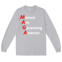 Moon Dust morons are governing america anti trump political t shirt Long Sleeve Tee - lanVoArt