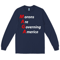Navy morons are governing america anti trump political t shirt Long Sleeve Tee - lanVoArt