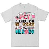 Dove Grey pct because nurses need heroes Premium Tee - LillyAllenDesigns