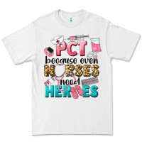 White pct because nurses need heroes Premium Tee - LillyAllenDesigns