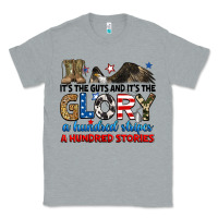 Heather Grey it's the guts and it's the glory a hundred stories Classic Tee - RanaPortraitStore