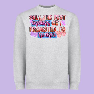 Only The Best Moms Get Promoted To Nana Heavyweight Sweatshirt Designed By Fadigitalartstudio