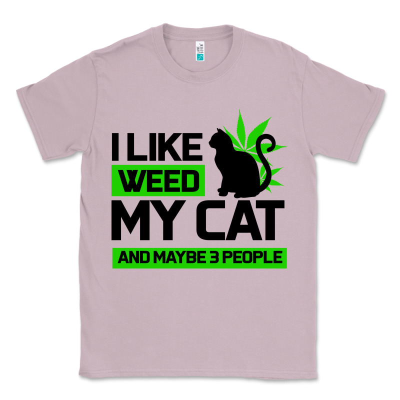 Cat Weed I Like My Cat Gift Classic Tee by Bettercallsaul | Teevron