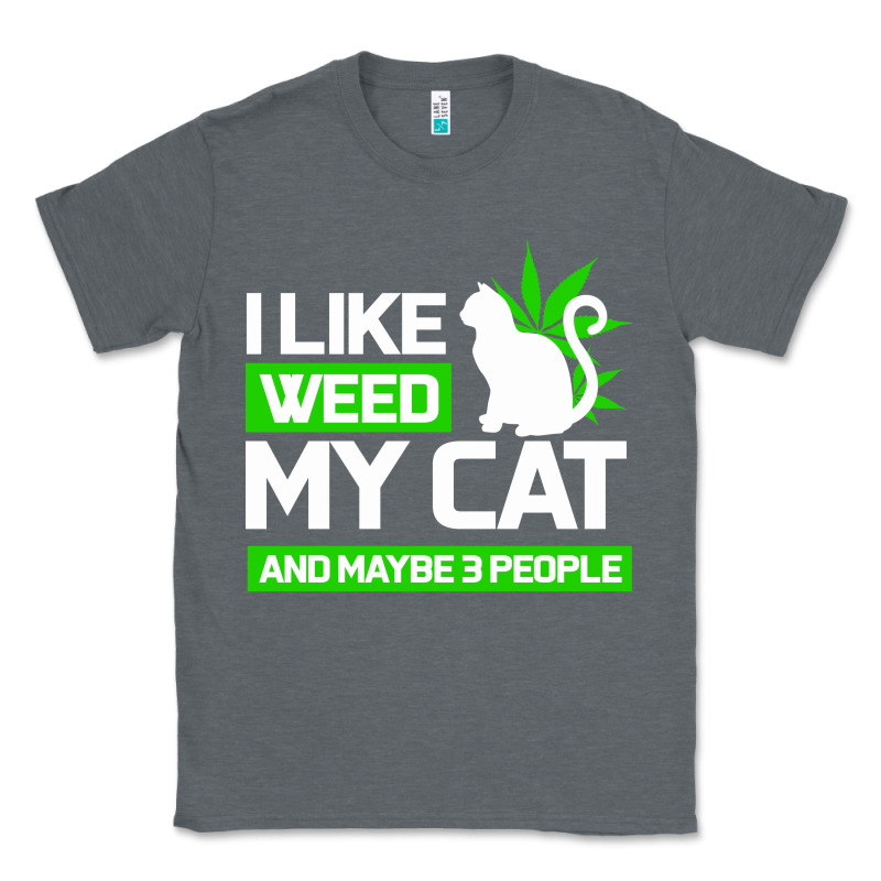 Cat Weed I Like My Cat Gift Classic Tee by Bettercallsaul | Teevron