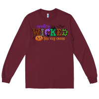 Burgundy something wicked this way comes Long Sleeve Tee - CowGirlArtShop