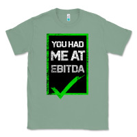 Sage You Had Me At Ebitda Classic Tee - Bettercallsaul