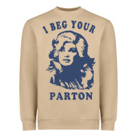 I Beg Your Parton Retro Heavyweight Sweatshirt | Teevron