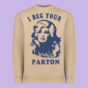 I Beg Your Parton Retro Heavyweight Sweatshirt Designed By Lanvoart