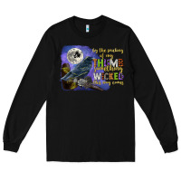 Black something wicked this way comes Long Sleeve Tee - CowGirlArtShop