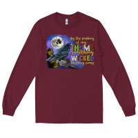 Burgundy something wicked this way comes Long Sleeve Tee - CowGirlArtShop