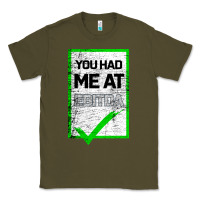 Army Green You Had Me At Ebitda Classic Tee - Bettercallsaul