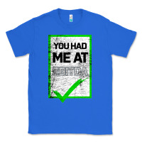True Royal You Had Me At Ebitda Classic Tee - Bettercallsaul
