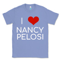 Colony Blue Limited Edition I Love Nancy Pelosi Heart Madam Speaker Democratic Pol Classic Tee - lanVoArt