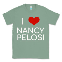 Sage Limited Edition I Love Nancy Pelosi Heart Madam Speaker Democratic Pol Classic Tee - lanVoArt
