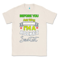 Natural Rocket Scientist Why I m Hot Gift Classic Tee - Bettercallsaul