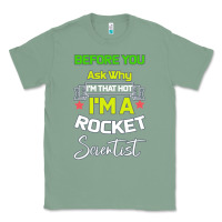 Sage Rocket Scientist Why I m Hot Gift Classic Tee - Bettercallsaul