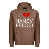 Chestnut Limited Edition I Love Nancy Pelosi Heart Madam Speaker Democratic Pol Premium Hoodie - lanVoArt