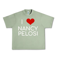 Oil Green Limited Edition I Love Nancy Pelosi Heart Madam Speaker Democratic Pol Urban Heavy Tee - lanVoArt