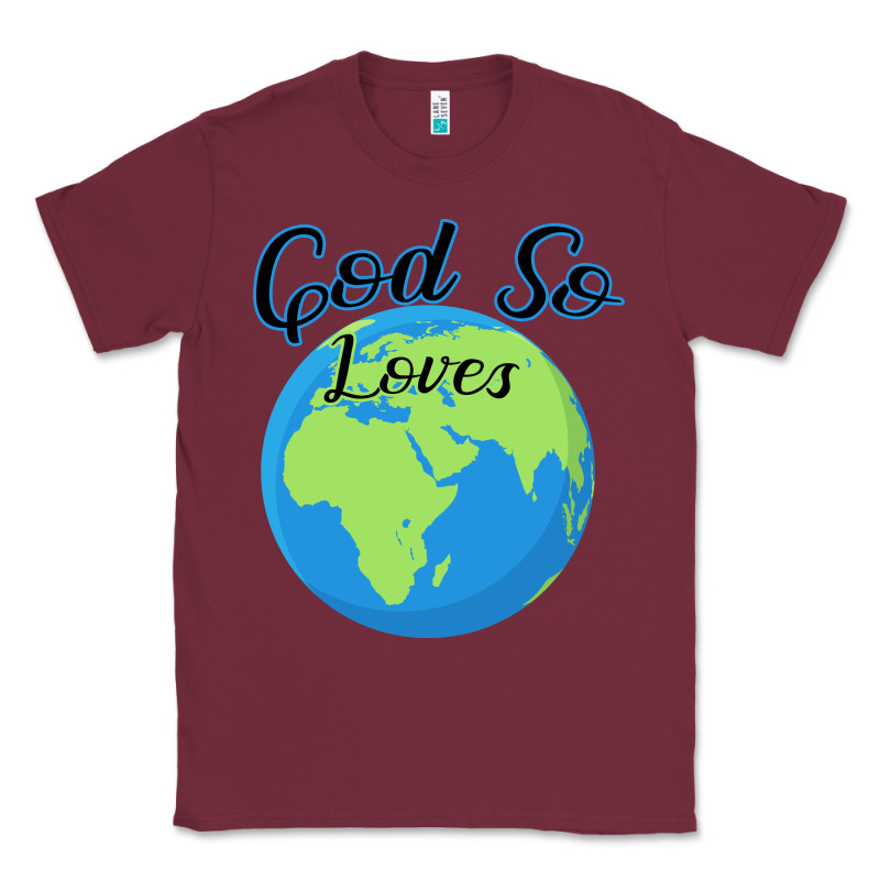 God So Loves Classic Tee by Bettercallsaul | Teevron