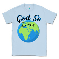 Dusty Blue God So Loves Classic Tee - Bettercallsaul