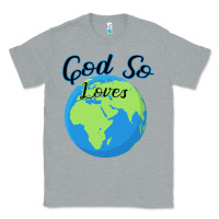Heather Grey God So Loves Classic Tee - Bettercallsaul