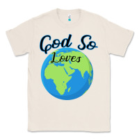 Natural God So Loves Classic Tee - Bettercallsaul