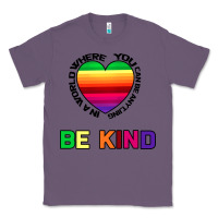 Lavender In A World Where You Can Be Anything Be Kind Classic Tee - Bettercallsaul