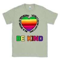 In A World Where You Can Be Anything Be Kind Classic Tee | Teevron