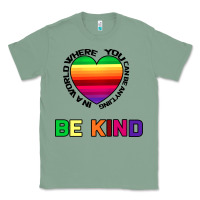 Sage In A World Where You Can Be Anything Be Kind Classic Tee - Bettercallsaul