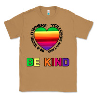 Toasted Coconut In A World Where You Can Be Anything Be Kind Classic Tee - Bettercallsaul