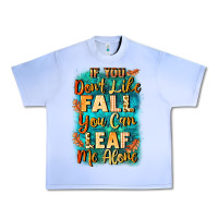 Grape Ice If you don't like Fall you can leaf me alone Urban Heavy Tee - NancyCooperArtShop