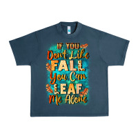 Midnight Navy If you don't like Fall you can leaf me alone Urban Heavy Tee - NancyCooperArtShop