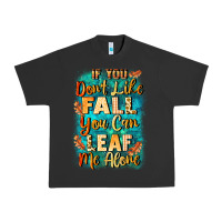 Pigment Black If you don't like Fall you can leaf me alone Urban Heavy Tee - NancyCooperArtShop