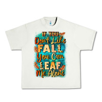 Pistachio If you don't like Fall you can leaf me alone Urban Heavy Tee - NancyCooperArtShop