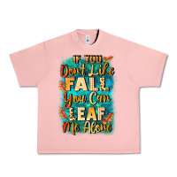 Salmon If you don't like Fall you can leaf me alone Urban Heavy Tee - NancyCooperArtShop