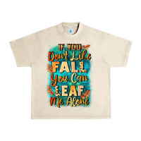 Sandshell If you don't like Fall you can leaf me alone Urban Heavy Tee - NancyCooperArtShop