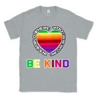 Heather Grey In A World Where You Can Be Anything Be Kind Shirt Classic Tee - Bettercallsaul