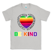 Moon Dust In A World Where You Can Be Anything Be Kind Shirt Classic Tee - Bettercallsaul