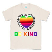 Natural In A World Where You Can Be Anything Be Kind Shirt Classic Tee - Bettercallsaul