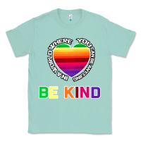 Seafoam In A World Where You Can Be Anything Be Kind Shirt Classic Tee - Bettercallsaul