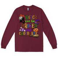 Burgundy this witch can be bribed with chocolate Long Sleeve Tee - CowGirlArtShop