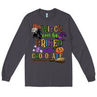Smoke this witch can be bribed with chocolate Long Sleeve Tee - CowGirlArtShop