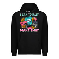 Black i can totally make that Premium Hoodie - RanaPortraitStore