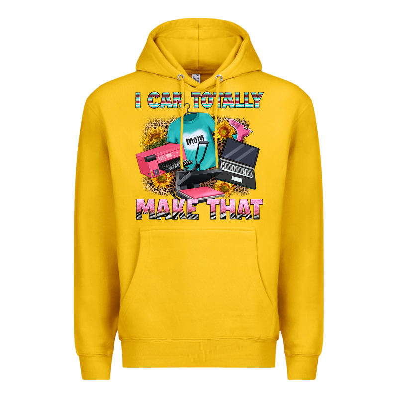 I Can Totally Make That Premium Hoodie by RanaPortraitStore | Teevron