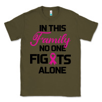 Army Green In This Family No One Fights Alone Classic Tee - Bettercallsaul