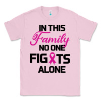 Bubblegum Pink In This Family No One Fights Alone Classic Tee - Bettercallsaul