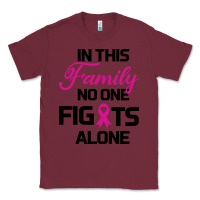 Burgundy In This Family No One Fights Alone Classic Tee - Bettercallsaul